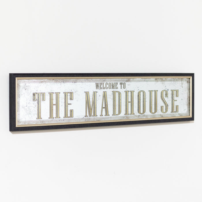 Mirror Sign Welcome To The Madhouse 97 X 22cm